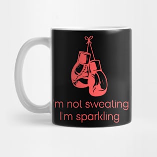 I'm not sweating I'm sparkling Mug